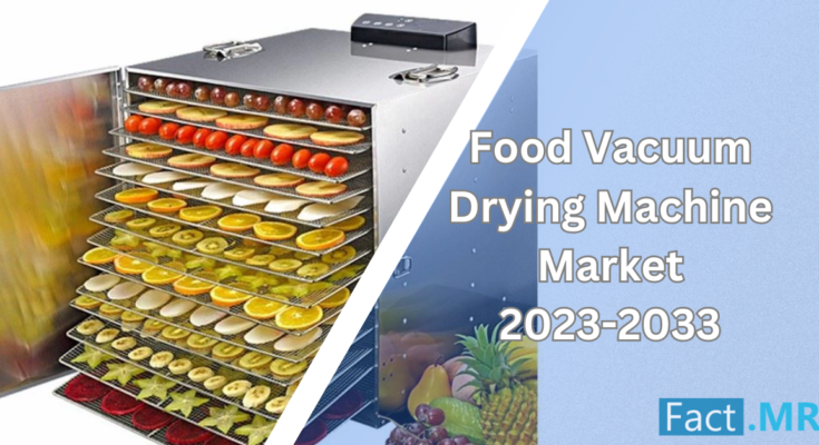 Food Vacuum Drying Machine Fact.MR 2023-2033