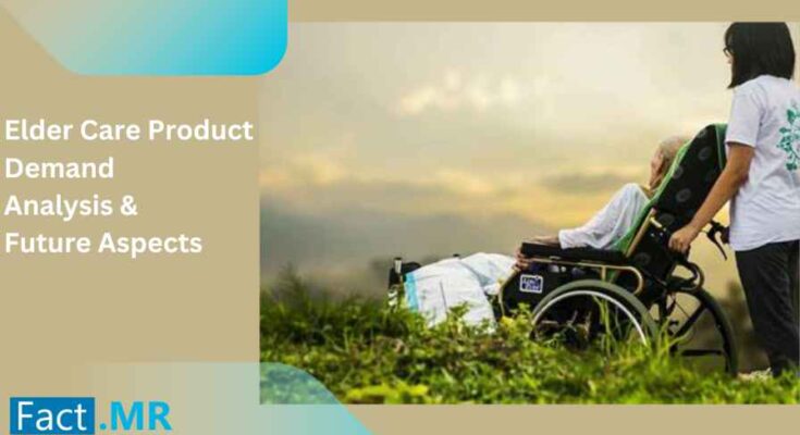 Elder Care Products Demand Analysis